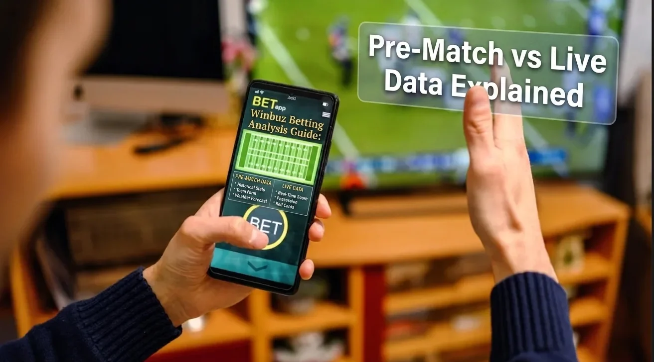 Winbuz betting analysis guide comparing pre-match and live data strategies
